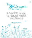 The Organic Pharmacy Complete Guide to Natural Health and Beauty-9781844837861