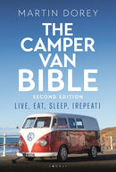 The Camper Van Bible 2nd edition : Live, Eat, Sleep (Repeat)-9781844866007