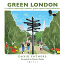Green London : 14 Walks Exploring London's Green Spaces and Pathways-9781844866144