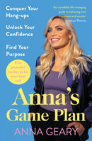 Anna's Game Plan : Conquer your hang ups, unlock your confidence and find your purpose-9781844886432