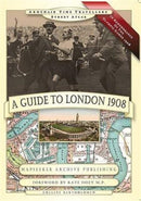 A Guide to London 1908 - In Remembrance of the 1908 Olympic Games-9781844917891
