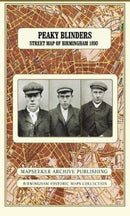 Peaky Blinders Fold Up Street Map of Birmingham 1892 - All Streets Roads and Avenues fully indexed to location grids - Map is surrounded by 22 real life character's that were labelled as "Peaky Blinde-9781844918829