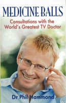 Medicine Balls : Consultations with the World's Greatest TV Doctor-9781845022181