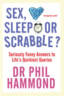 Sex, Sleep or Scrabble? : Seriously Funny Answers to Life's Quirkiest Queries-9781845023027