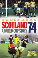 Scotland '74 : A World Cup Story-9781845027490