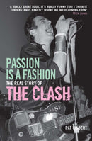 Passion is a Fashion : The Real Story of the Clash-9781845134822