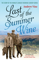 Last of the Summer Wine : The Inside Story of the Worlda_Ts Longest-Running Comedy Programme-9781845137113