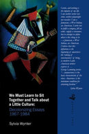 We Must Learn to Sit Down Together and Talk About a Little Culture