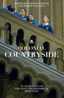 Colonial Countryside: Creative and Historical Responses : Creative and Historical Responses-9781845235666