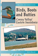Birds, Boots and Butties: Conwy Valley/Eastern Snowdonia-9781845241476