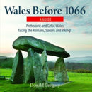 Compact Wales: Wales Before 1066 - Prehistoric and Celtic Wales Facing the Romans, Saxons and Vikings-9781845242107