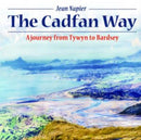 Compact Wales: Cadfan Way, The - A Journey from Tywyn to Bardsey : A Journey from Tywyn to Bardsey-9781845245122