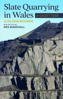 Slate Quarrying in Wales: A Gazetteer-9781845245382