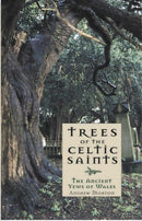 Trees of the Celtic Saints ? The Ancient Yews of Wales-9781845271732