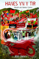 Hanes yn y Tir : Hanes Gweledol Cymru o'r Cromlechi i'r Senedd-9781845278311