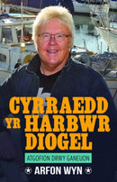 Atgofion drwy Ganeuon: Cyrraedd yr Harbwr Diogel-9781845278489