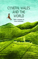 Cynefin, Wales and the World - Today''s Geography for Future Generations