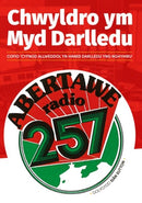 Chwyldro ym Myd Darlledu : Cofio 'Cyfnod Allweddol yn hanes darlledu yng Nghymru'-9781845279561
