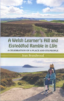 A Welsh Learner's Hill and Eisteddfod Ramble in Llyn