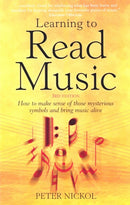 Learning To Read Music 3rd Edition : How to Make Sense of Those Mysterious Symbols and Bring Music to Life-9781845282783
