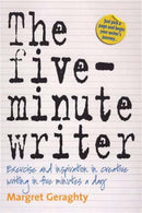 The Five-Minute Writer 2nd Edition : Exercise and Inspiration in Creative Writing in Five Minutes a Day-9781845283391