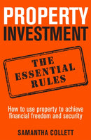 Property Investment the Essential Rules