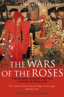 A Brief History of the Wars of the Roses-9781845290061