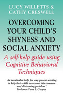 Overcoming Your Child's Shyness and Social Anxiety-9781845290870