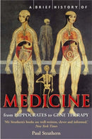 A Brief History of Medicine : From Hippocrates to Gene Therapy-9781845291556