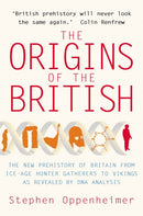 The Origins of the British: The New Prehistory of Britain-9781845294823