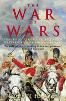 The War of Wars : The Epic Struggle Between Britain and France: 1789-1815-9781845296353
