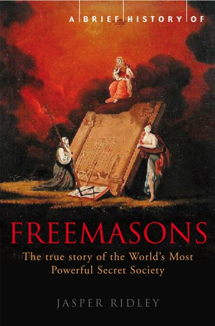 A Brief History of the Freemasons-9781845296780