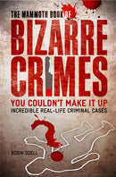 The Mammoth Book of Bizarre Crimes-9781845297817