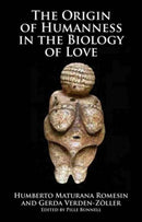 Origin of Humanness in the Biology of Love-9781845400880