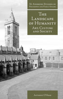 The Landscape of Humanity : Art, Culture and Society-9781845401122