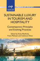 Sustainable Luxury in Tourism and Hospitality : Contemporary Principles and Evolving Practices-9781845419592