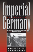 Imperial Germany 1871-1918 : Economy, Society, Culture and Politics-9781845450113