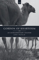 Gordon of Khartoum : An Extraordinary Soldier-9781845500634