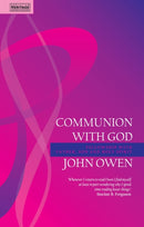 Communion With God : Fellowship with the Father, Son and Holy Spirit-9781845502096