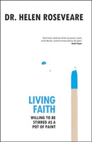 Living Faith : Willing to be Stirred as a Pot of Paint-9781845502959