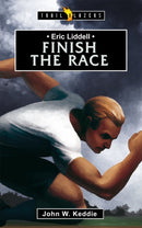 Eric Liddell: Finish the Race-9781845505905
