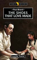 Paul Brand: The Shoes That Love Made-9781845506308