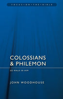 Colossians & Philemon: So Walk In Him-9781845506322