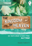 The Kingdom of Heaven : Book 5: Six Youth Group Studies from Matthew-9781845506438