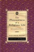 The Pleasantness of a Religious Life : Life as good as it can be-9781845506513