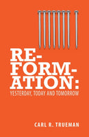 Reformation : Yesterday, Today and Tomorrow-9781845507015