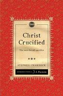 Christ Crucified : The once-for-all sacrifice-9781845509767