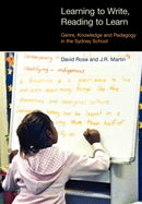 Learning to Write/Reading to Learn : Genre, Knowledge and Pedagogy in the Sydney School-9781845531447