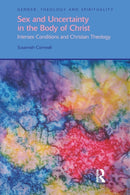 Sex and Uncertainty in the Body of Christ : Intersex Conditions and Christian Theology-9781845536695
