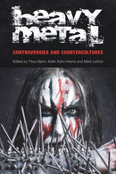 Heavy Metal : Controversies and Countercultures-9781845539412
